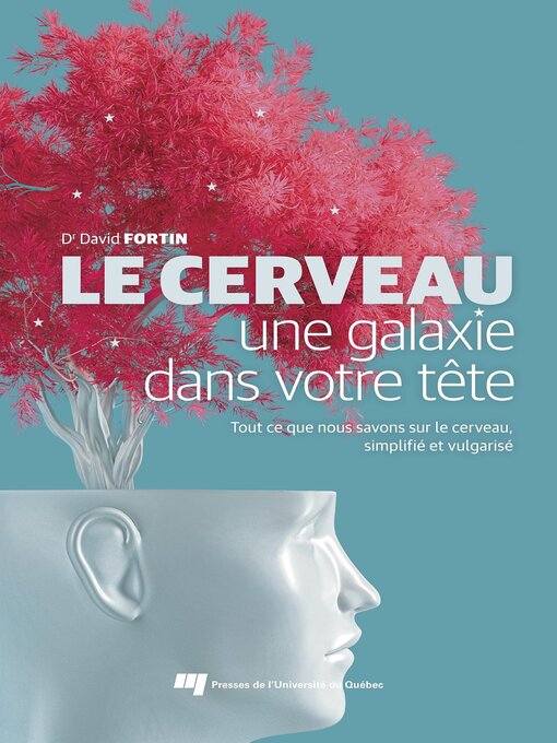 Cover image for Le cerveau, une galaxie dans votre tête